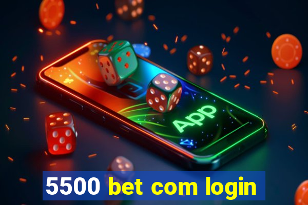 5500 bet com login